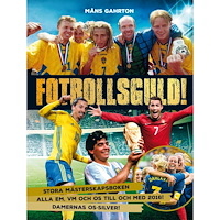 Måns Gahrton Fotbollsguld : stora mästerskapsboken (inbunden)