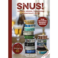 Mats Jonson Snus! : historia, märken, tillverkning & konsten att snusa (inbunden)