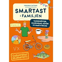 Fredrik Cattani Smartast i familjen : tankenötter, kluringar, gåtor och partytricks (inbunden)