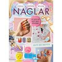Elfi De Bruyn Naglar : coola, snygga, roliga (inbunden)