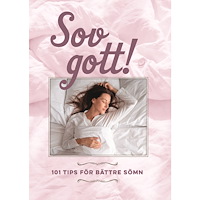 Bokförlaget Semic Sov gott! : 101 tips för bättre sömn (inbunden)
