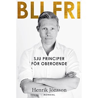 Henrik Jönsson Bli fri : sju principer för oberoende (bok, danskt band)