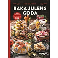 Katarina Kling Baka julens goda : godis, desserter, bakverk, bröd & juliga drinkar (inbunden)