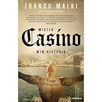 Franco Malki Mister Casino : min historia (inbunden)