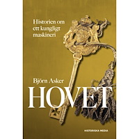 Björn Asker Hovet : historien om ett kungligt maskineri (inbunden)