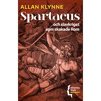Allan Klynne Spartacus : och slavkriget som skakade Rom (bok, danskt band)