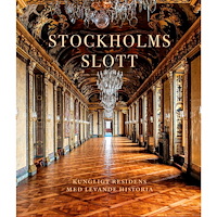 Bo Vahlne Stockholms slott : Kungligt residens med levande historia (inbunden)