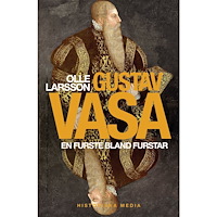 Olle Larsson Gustav Vasa : en furste bland furstar (inbunden)