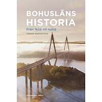 Tomas Andersson Bohusläns historia : från 1658 till nutid (inbunden)