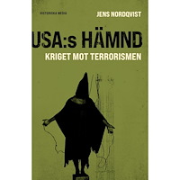 Jens Nordqvist USA:s hämnd : kriget mot terrorismen (inbunden)