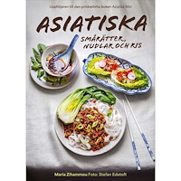Maria Zihammou Asiatiska smårätter, nudlar och ris (inbunden)