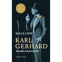 Kalle Lind Karl Gerhard : estradör och provokatör (pocket)