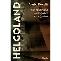 Carlo Rovelli Helgoland : den relationella tolkningen av kvantfysiken (inbunden)
