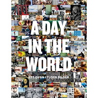 Jeppe Wikström A day in the world : ett dygn i tusen bilder (inbunden)