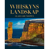 Claes Grundsten Whiskyns landskap (inbunden)