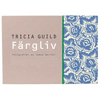 Tricia Guild Färgliv (inbunden)