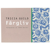 Tricia Guild Färgliv (inbunden)