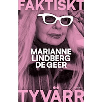 Marianne Lindberg De Geer Faktiskt tyvärr (inbunden)