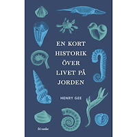Henry Gee En kort historik över livet på jorden (inbunden)