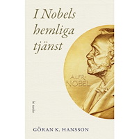 Göran K. Hansson I Nobels hemliga tjänst (inbunden)