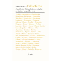 Svante Nordin Filosoferna : från filosofins födelse till den vetenskapliga revolutionen ca. 500 f.kr-1650 (inbunden)