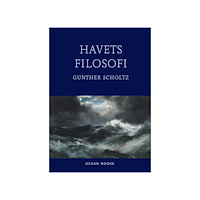 Gunter Scholtz Havets filosofi (bok, klotband)