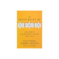 Jimmy Wales The Seven Rules of Trust (häftad, eng)