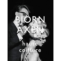 Susanna Strömquist Björn Axén Haute Coiffure (eng) (inbunden, eng)