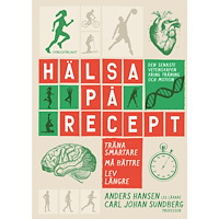 Anders Hansen Hälsa på recept : träna smartare, må bättre, lev längre (bok, danskt band)