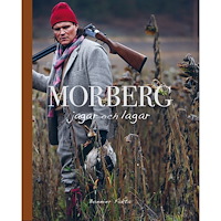 Per Morberg Morberg jagar och lagar (inbunden)