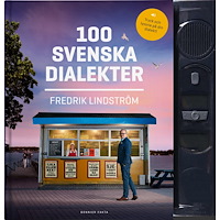 Fredrik Lindström 100 svenska dialekter (inbunden)
