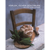 Anna Bergenström Kärlek, oliver och timjan (bok, kartonnage)