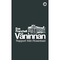 Eva Franchell Väninnan : rapport från Rosenbad (pocket)