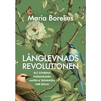 Maria Borelius Långlevnadsrevolutionen (inbunden)