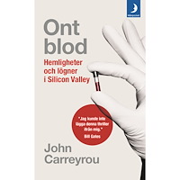 John Carreyrou Ont blod : hemligheter och lögner i Silicon Valley (pocket)