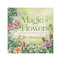 Tess Whitehurst MAGIC OF FLOWERS: A Guide To Their Metaphysical Uses & Properties (häftad, eng)