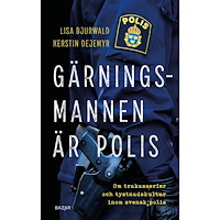 Bazar Förlag Gärningsmannen är polis : Om trakasserier och tystnadskultur inom svensk polis (inbunden)