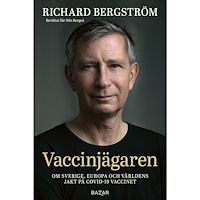 Nils Bergeå Vaccinjägaren : Om Sveriges, Europas och världens jakt på vaccin mot Covid-19 (inbunden)
