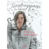 Pia Eriksson Till dig som famlar : korsdragspoesi (inbunden)