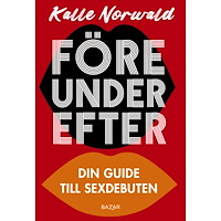Kalle Norwald Före under efter : Din guide till sexdebuten (bok, kartonnage)