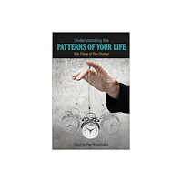 George Pan Kouloukis Understanding the patterns of your life - take charge of your destiny! (häftad, eng)