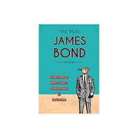Schiffer Publishing Ltd The Real James Bond (inbunden, eng)