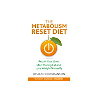 Alan Christianson The Metabolism Reset Diet (häftad, eng)