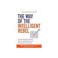 Olivier Roland The Way of the Intelligent Rebel (inbunden, eng)