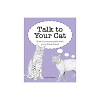 Susie Green Talk to Your Cat (inbunden, eng)