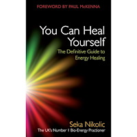Seka Nikolic You can heal yourself - the definitive guide to energy healing (häftad, eng)