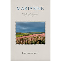 Frida Mannela Ågren Marianne : vi kallar oss för ingenting och jag äger ingen kolt (häftad)