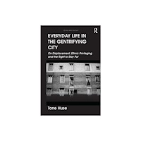 Taylor & francis ltd Everyday Life in the Gentrifying City (häftad, eng)