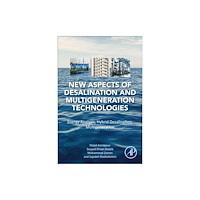Elsevier Science & Technology New Aspects of Desalination and Multigeneration Technologies (häftad, eng)