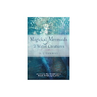 D. J. Conway Magickal Mermaids & Water Creatures (häftad, eng)